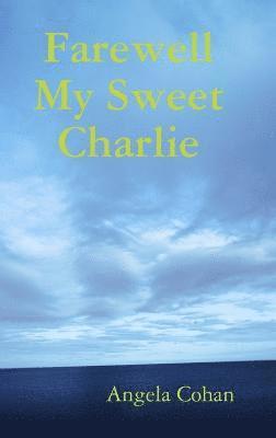 bokomslag Farewell My Sweet Charlie