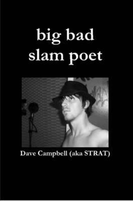 Dave Campbell - Big Bad Slam Poet, Häftad