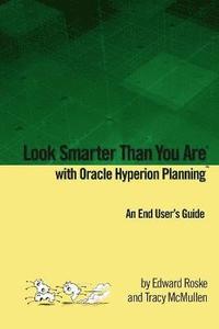 bokomslag Look Smarter Than You Are with Oracle Hyperion Planning