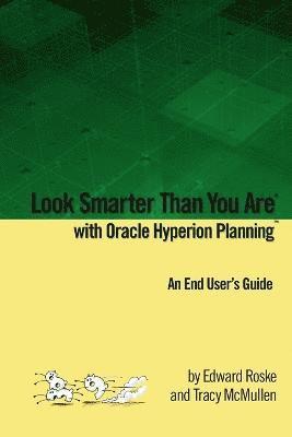 Look Smarter Than You Are with Oracle Hyperion Planning 1