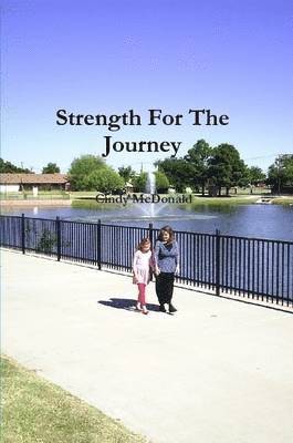 Strength For The Journey 1