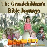 bokomslag The Grandchildren's Bible Journeys - The Creation Story