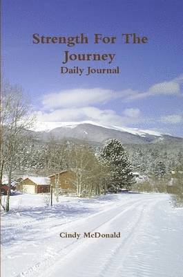 Cindy McDonald - Strength For The Journey Daily Journal, Häftad