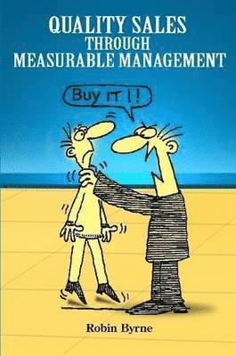 Quality Sales Through Measurable Management 1