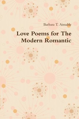 Love Poems for The Modern Romantic 1