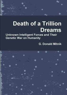 Death of a Trillion Dreams 1