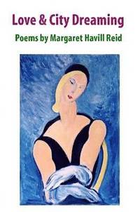 bokomslag Love & City Dreaming Poems by Margaret Havill Reid