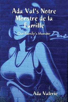 Ada Val's Notre Monstre De La Famille 1