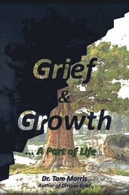 Tom Morris - Grief & Growth, Häftad