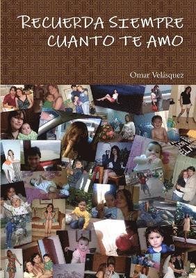 Omar Velasquez, Omar Velásquez - Recuerda Siempre Cuanto Te Amo, Häftad