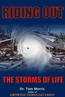 Tom Morris - Riding Out The Storms of Life, Häftad