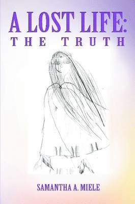 Samantha A. Miele - Lost Life, Häftad