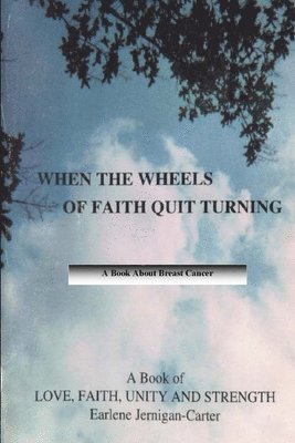 bokomslag When the Wheels of Faith Quit Turning