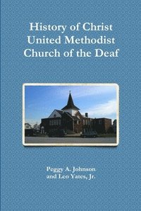 bokomslag History of Christ Church of the Deaf