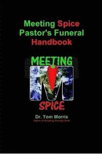 bokomslag Meeting Spice Pastor's Funeral Handbook