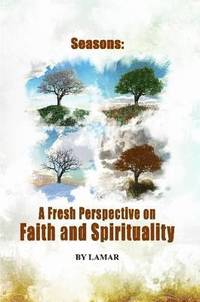 bokomslag Seasons of Belief A New Perspective on Faith and Spirituality