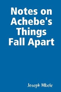 bokomslag Notes on Achebe's Things Fall Apart