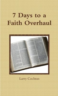 bokomslag 7 Days to a Faith Overhaul