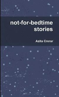 bokomslag not-for-bedtime stories