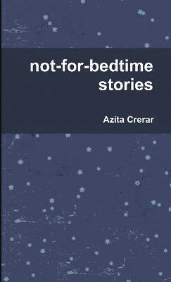 not-for-bedtime stories 1
