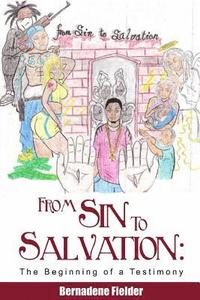 bokomslag From Sin to Salvation: The Beginning of a Testimony