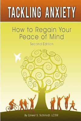 Tackling Anxiety: How to Regain Your Peace of Mind, Second Edition-paperback 1