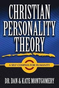 bokomslag CHRISTIAN PERSONALITY THEORY: A Self Compass For Humanity