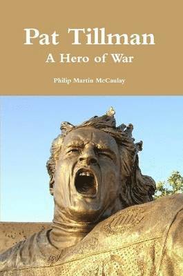 bokomslag Pat Tillman - A Hero of War