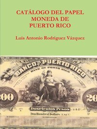 bokomslag Catalogo Del Papel Moneda De Puerto Rico