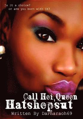 Call Her Queen Hatshepsut