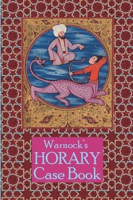 Warnock's Horary Case Book 2nd Edition 1