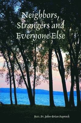 Neighbors, Strangers and Everyone Else 1