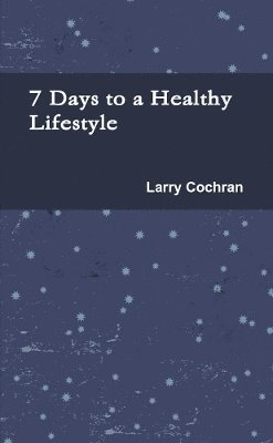 7 Days to a Healthy Lifestyle