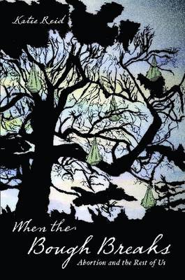 Katie Reid - When the Bough Breaks, Häftad