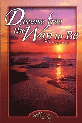 Jan Cooper - Disease Free: The Way To Be, Häftad