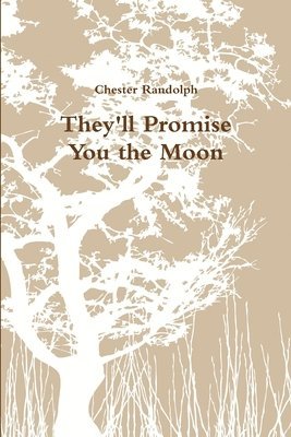 They'll Promise You the Moon 1