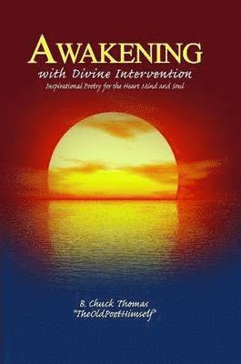 bokomslag Awakening with Divine Intervention Inspirational Poetry for the Heart Mind and Soul