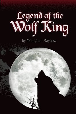 Legend of the Wolf King 1