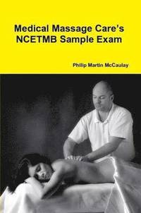 bokomslag Medical Massage Care's NCETMB Sample Exam