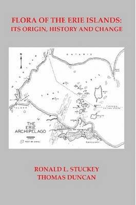 Thomas Duncan, Ronald L Stuckey, Ronald L. Stuckey - Flora of the Erie Islands, Häftad