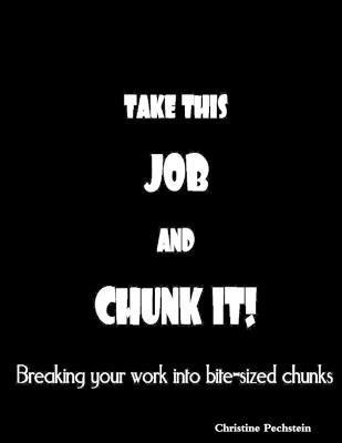 Take This Job And CHUNK It 1