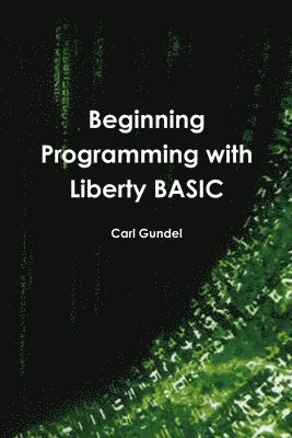 bokomslag Beginning Programming with Liberty BASIC