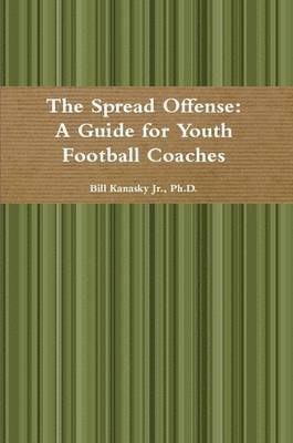 bokomslag Spread Offense: A Guide for Youth Football Coaches