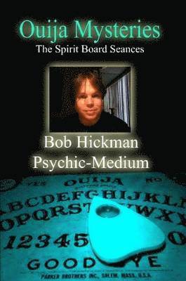 Ouija Mysteries - The Spirit Board Seances