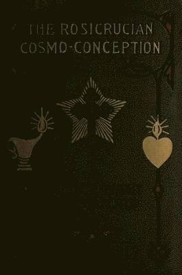 Max Heindel - Rosicrucian Cosmo-Conception, Häftad. Tillgänglighet: Lägg i varukorg