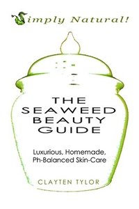 bokomslag The Seaweed Beauty Guide