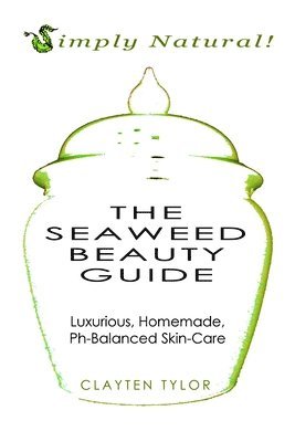 The Seaweed Beauty Guide 1