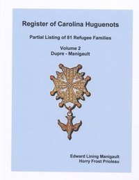bokomslag Register of Carolina Huguenots, Vol. 2, Dupre - Manigault