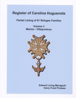 bokomslag Register of Carolina Huguenots, Vol. 3, Marion - Villepontoux