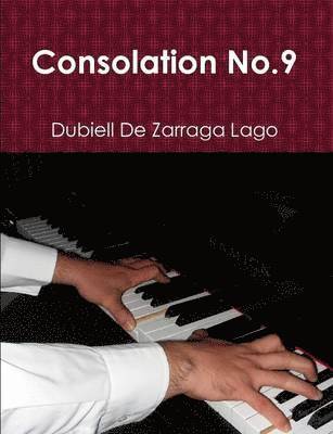 Dubiell De Zarraga Lago - Consolation No.9, Häftad